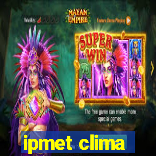 ipmet clima